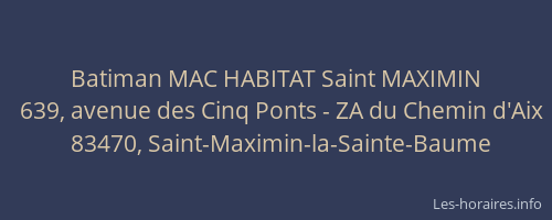 Batiman MAC HABITAT Saint MAXIMIN