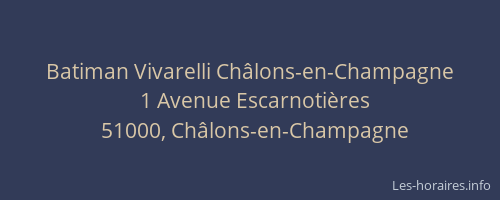 Batiman Vivarelli Châlons-en-Champagne