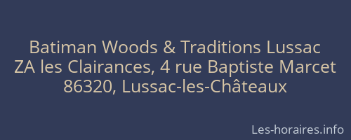 Batiman Woods & Traditions Lussac