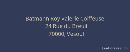 Batmann Roy Valerie Coiffeuse