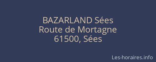 BAZARLAND Sées