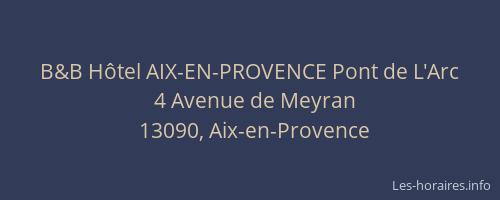 B&B Hôtel AIX-EN-PROVENCE Pont de L'Arc