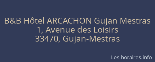 B&B Hôtel ARCACHON Gujan Mestras