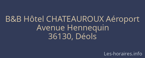 B&B Hôtel CHATEAUROUX Aéroport