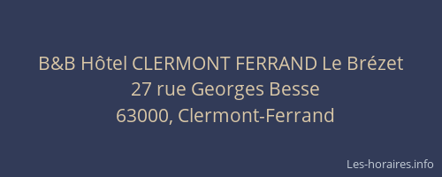 B&B Hôtel CLERMONT FERRAND Le Brézet