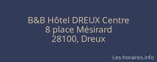 B&B Hôtel DREUX Centre