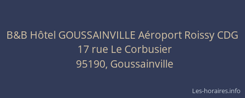 B&B Hôtel GOUSSAINVILLE Aéroport Roissy CDG