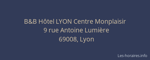 B&B Hôtel LYON Centre Monplaisir