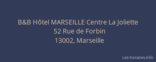B&B Hôtel MARSEILLE Centre La Joliette