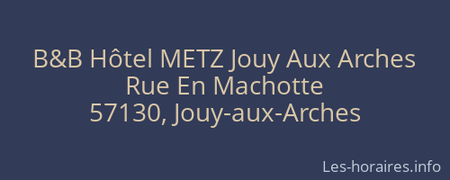 B&B Hôtel METZ Jouy Aux Arches
