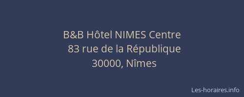 B&B Hôtel NIMES Centre
