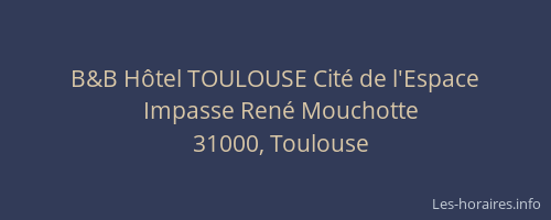B&B Hôtel TOULOUSE Cité de l'Espace