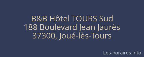 B&B Hôtel TOURS Sud