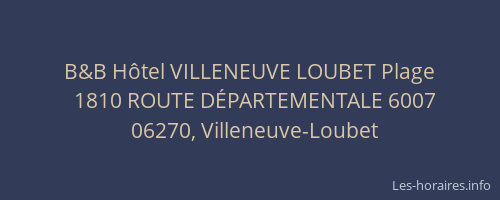 B&B Hôtel VILLENEUVE LOUBET Plage