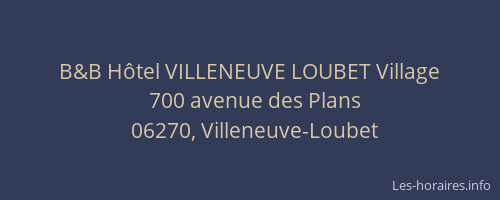 B&B Hôtel VILLENEUVE LOUBET Village