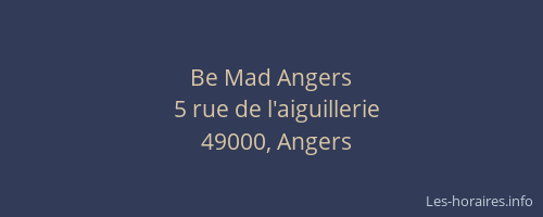 Be Mad Angers