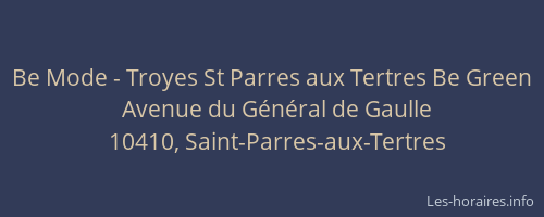 Be Mode - Troyes St Parres aux Tertres Be Green