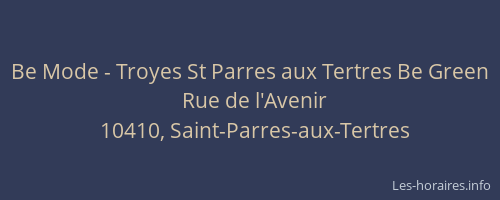 Be Mode - Troyes St Parres aux Tertres Be Green