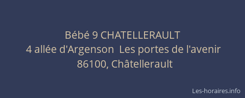 Bébé 9 CHATELLERAULT