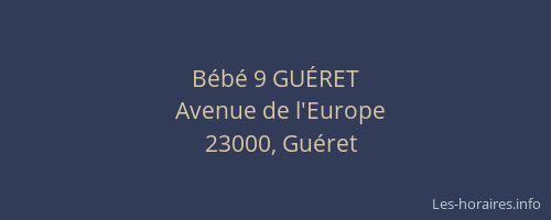 B&eacute;b&eacute; 9 GU&Eacute;RET