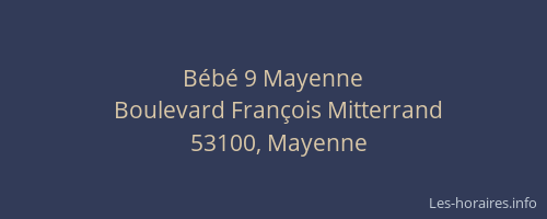 Bébé 9 Mayenne