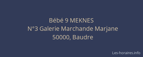 B&eacute;b&eacute; 9 MEKNES