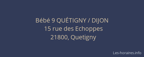 B&eacute;b&eacute; 9 QU&Eacute;TIGNY / DIJON