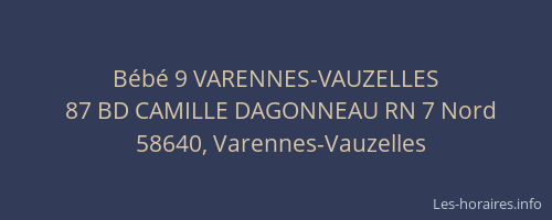 B&eacute;b&eacute; 9 VARENNES-VAUZELLES