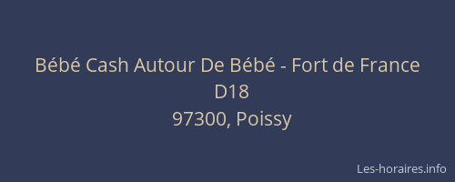 Bébé Cash Autour De Bébé - Fort de France