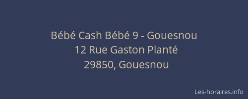 B&eacute;b&eacute; Cash B&eacute;b&eacute; 9 - Gouesnou