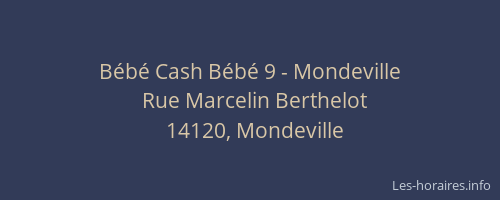 Bébé Cash Bébé 9 - Mondeville