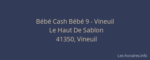 B&eacute;b&eacute; Cash B&eacute;b&eacute; 9 - Vineuil