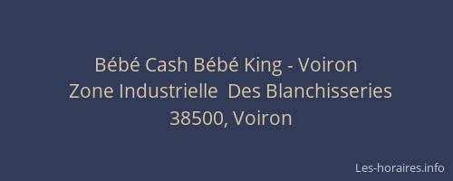 B&eacute;b&eacute; Cash B&eacute;b&eacute; King - Voiron
