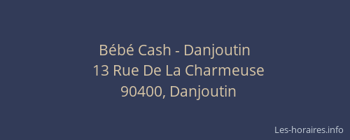 Bébé Cash - Danjoutin