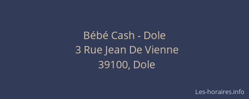 Bébé Cash - Dole