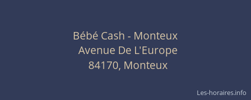 Bébé Cash - Monteux