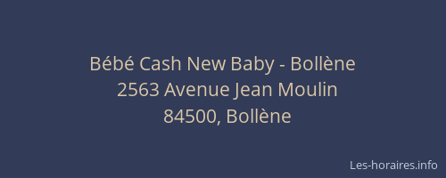 Bébé Cash New Baby - Bollène