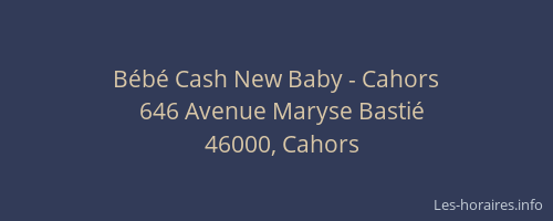 Bébé Cash New Baby - Cahors