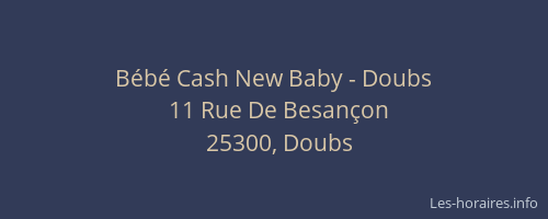Bébé Cash New Baby - Doubs