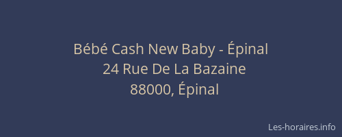 Bébé Cash New Baby - Épinal