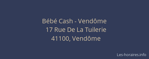Bébé Cash - Vendôme