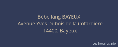 Bébé King BAYEUX