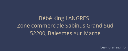 B&eacute;b&eacute; King LANGRES