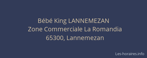 B&eacute;b&eacute; King LANNEMEZAN