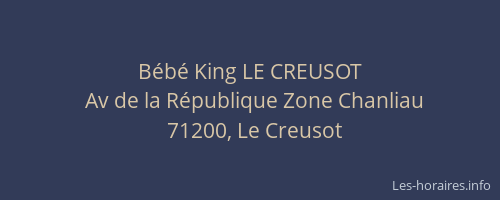 B&eacute;b&eacute; King LE CREUSOT