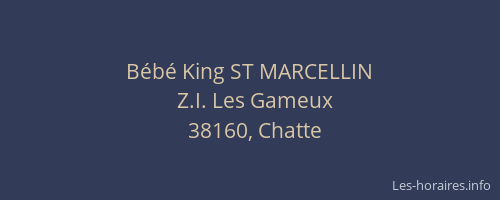 B&eacute;b&eacute; King ST MARCELLIN