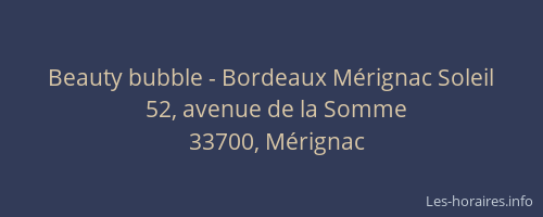 Beauty bubble - Bordeaux Mérignac Soleil