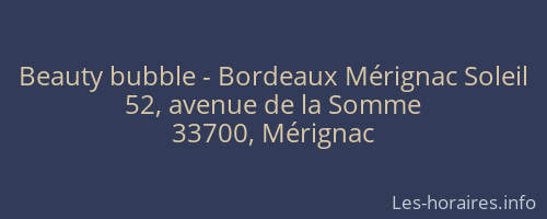 Beauty bubble - Bordeaux Mérignac Soleil
