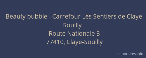 Beauty bubble - Carrefour Les Sentiers de Claye Souilly