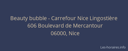 Beauty bubble - Carrefour Nice Lingostière